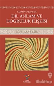 Farabi ve Quıne'da Dil Anlam ve Doğruluk İlişkisi