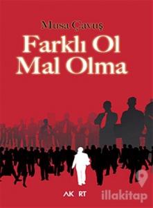 Farklı Ol Mal Olma