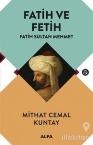 Fatih ve Fetih - Fatih Sultan Mehmet