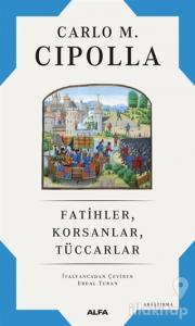 Fatihler, Korsanlar, Tüccarlar