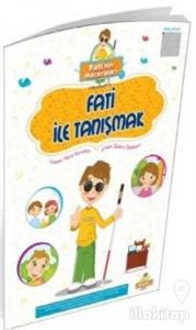 Fati'nin Maceraları 1 - Fati İle Tanışmak