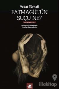 Fatmagül'ün Suçu Ne?