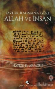 Fazlur Rahman'a Göre Allah ve İnsan