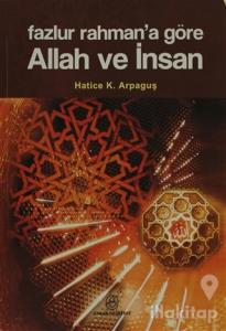 Fazlur Rahman'a Göre Allah ve İnsan