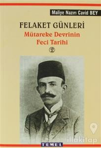 Felaket Günleri Mütareke Devrinin Feci Tarihi 2