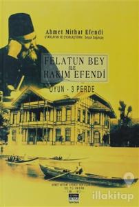 Felatun Bey ile Rakım Efendi (Oyun - 3 Perde)