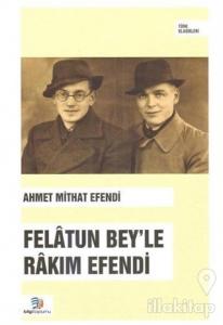 Felatun Bey'le Rakım Efendi