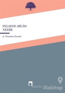 Felsefe - Bilim Nedir