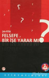 Felsefe Bir İşe Yarar mı?