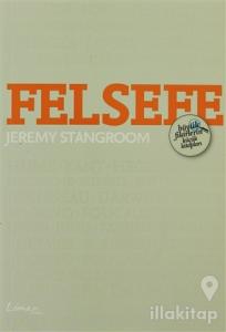 Felsefe - Büyük Fikirlerin Küçük Kitapları