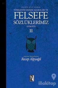 Felsefe Dili Olarak Türkçenin Gelişim Aşamaları ve Felsefe Sözlüklerimiz 2