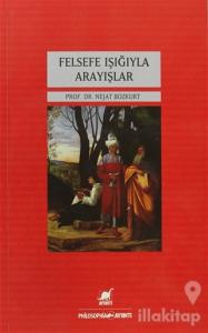 Felsefe Işığıyla Arayışlar