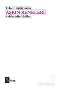 Felsefe Optiğinden Aşkın Renkleri