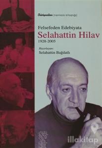 Felsefeden Edebiyata Selahattin Hilav