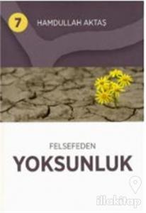 Felsefeden Yoksunluk 7