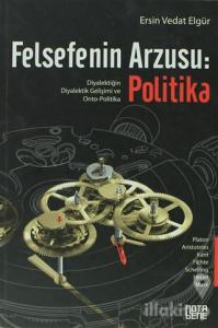 Felsefenin Arzusu: Politika