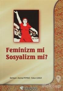 Feminiz mi Sosyalizm mi?