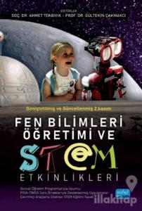Fen Bilimleri Öğretimi ve STEM Etkinlikleri (Güncel Öğretim Programlarıyla Uyumlu, PISA - TIMSS Soru Örnekleriyle İlişkilendirilmiş)