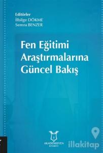 Fen Eğitimi Araştırmalarına Güncel Bakış