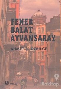 Fener Balat Ayvansaray