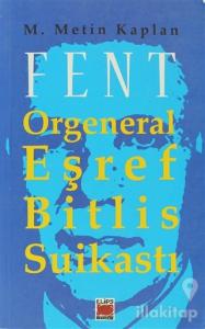 Fent: Orgeneral Eşref Bitlis Suikastı