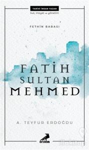 Fethin Babası Fatih Sultan Mehmed