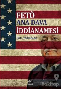 FETÖ Ana Dava İddianamesi