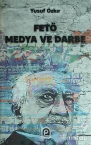 FETÖ Medya ve Darbe