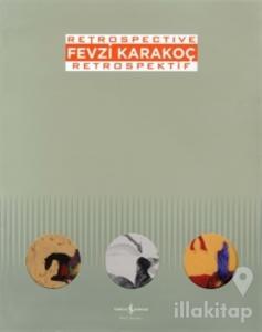 Fevzi Karakoç Retrospective - Retrospektif