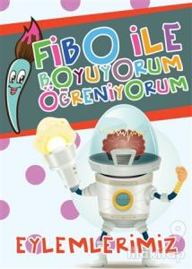 Fibo İle Boyuyorum Öğreniyorum - Eylemlerimiz