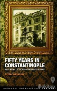 Fifty Years in Constantinople