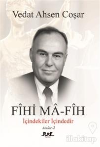 Fihi Ma-Fih / İçindekiler İçindedir