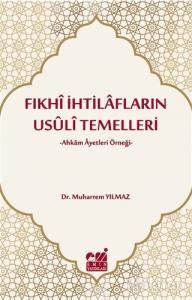 Fıkhi İhtilafların Usuli Temelleri