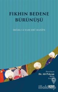 Fıkhın Bedene Bürünüşü: İmam-ı A'zam Ebu Hanife