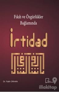Fıkıh ve Özgürlükler Bağlamında İrtidad