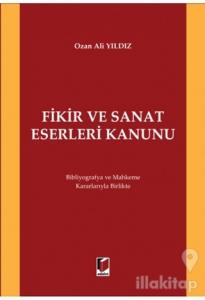 Fikir ve Sanat Eserleri Kanunu (Ciltli)