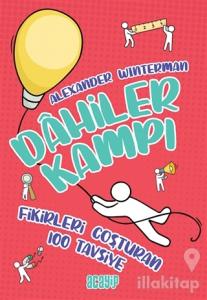 Fikirleri Coşturan 100 Tavsiye - Dahiler Kampı