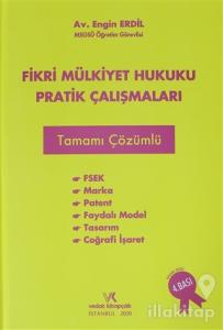 Fikri Mülkiyet Hukuku Pratik Çalışmaları Tamamı Çözümlü (Ciltli)