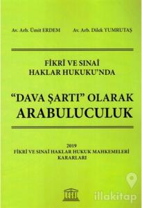 Fikri ve Sinai Haklar Hukuku'nda Dava Şartı Olarak Arabuluculuk