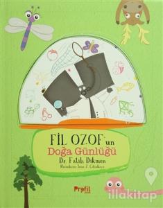 Fil Ozof'un Doğa Günlüğü (Ciltli)