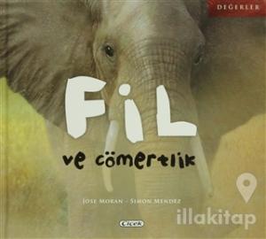 Fil ve Cömertlik (Ciltli)