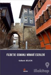 Filibe'de Osmanlı Mimari Eserleri