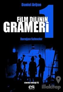Film Dilinin Grameri 1 Durağan Sahneler