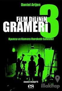 Film Dilinin Grameri 3 Oyuncu ve Kamera Hareketli Sahneler