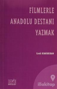 Filmlerle Anadolu Destanı Yazmak