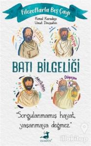 Filozoflarla Beş Çayı: Batı Bilgeliği