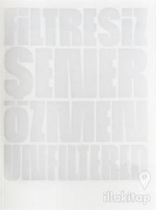 Filtresiz Unfiltered (Ciltli)