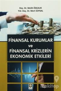 Finansal Kurumlar ve Finansal Krizlerin Ekonomik Etkileri