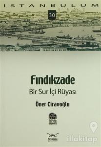 Fındıkzade Bir Sur İçi Rüyası