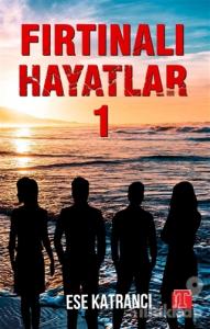 Fırtınalı Hayatlar 1
